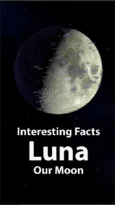 Surprising facts about our moon, also called Luna